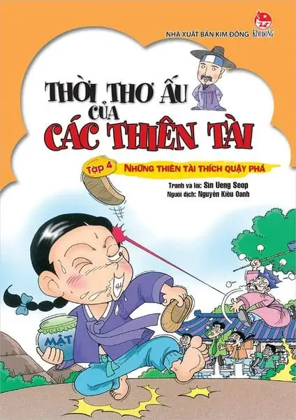 Thời thơ ấu của các thiên tài - Tập 4 - Những thiên tài thích quậy phá