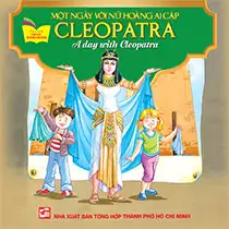 Một ngày với Nữ hoàng Ai Cập Cleopatra (Song ngữ Anh - Việt)