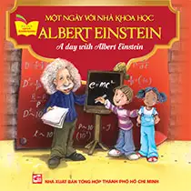 Một Ngày Với Nhà Khoa Học Albert Einstein (Song Ngữ Anh - Việt)
