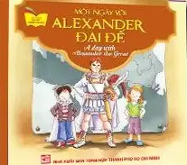Một Ngày Với Alexander Đại Đế (Song Ngữ Anh - Việt)