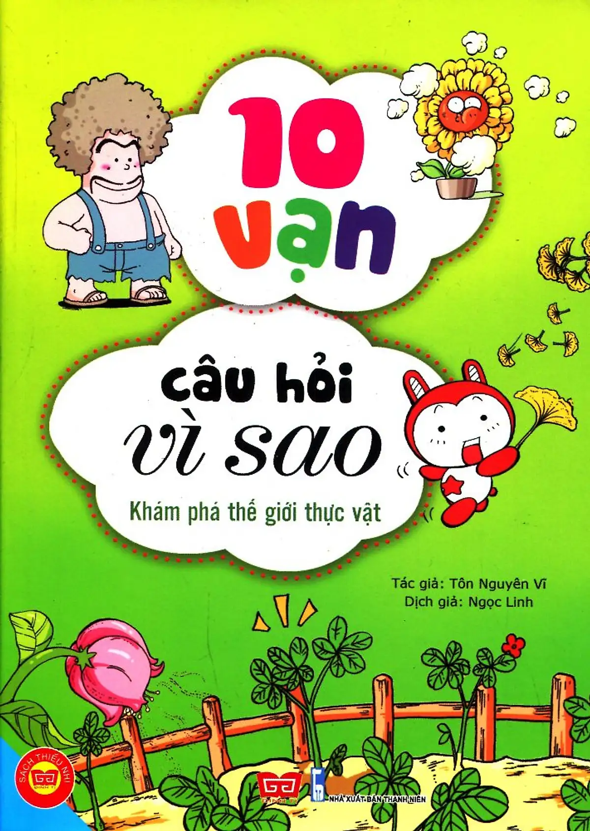 10 Vạn Câu Hỏi Vì Sao - Khám Phá Thế Giới Thực Vật