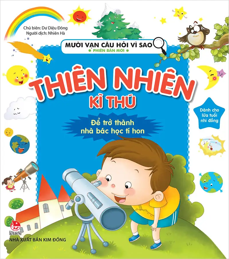 Mười vạn câu hỏi vì sao - Phiên bản mới - Thiên nhiên kì thú