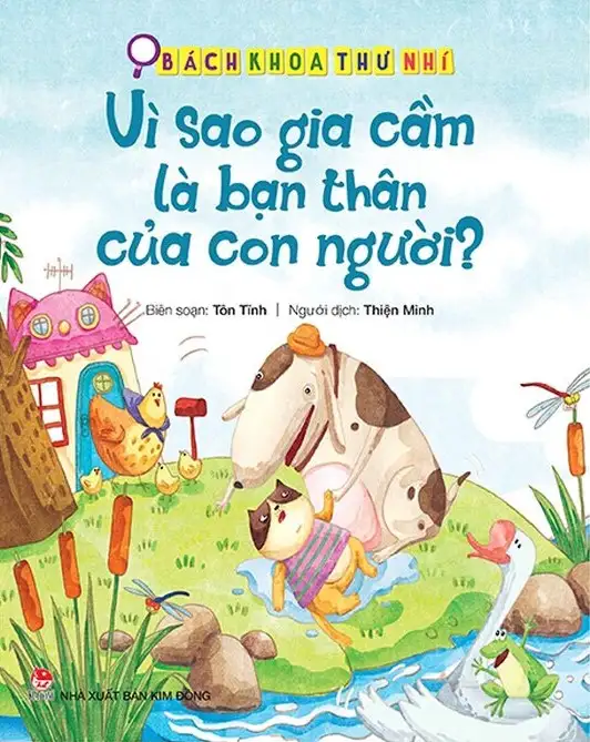 Bách Khoa Thư Nhí: Vì Sao Gia Cầm Là Bạn Thân Của Con Người?