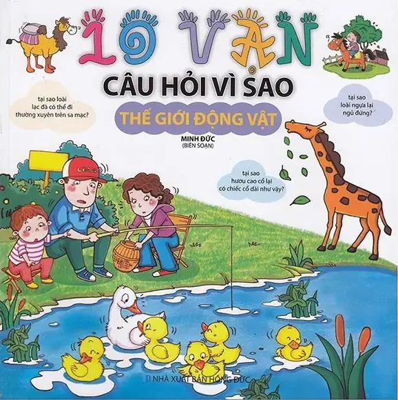 10 Vạn Câu Hỏi Vì Sao - Thế Giới Động Vật