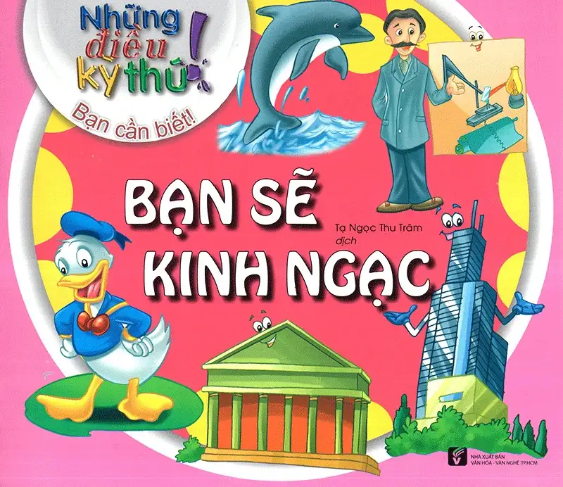Những Điều Kỳ Thú - Bạn Sẽ Kinh Ngạc