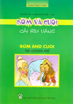 Truyện Tranh Song Ngữ Việt - Anh: Bờm Và Cuội - Cái Rìu Vàng