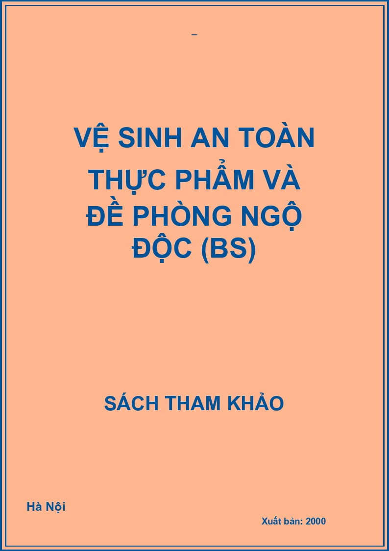Vệ sinh an toàn thực phẩm và đề phòng ngộ độc (BS)