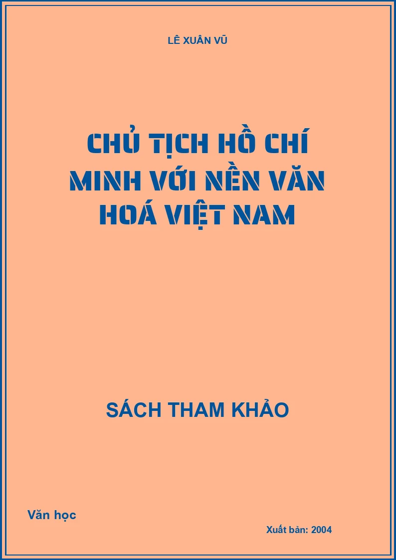 Chủ tịch Hồ Chí Minh với nền văn hoá Việt Nam