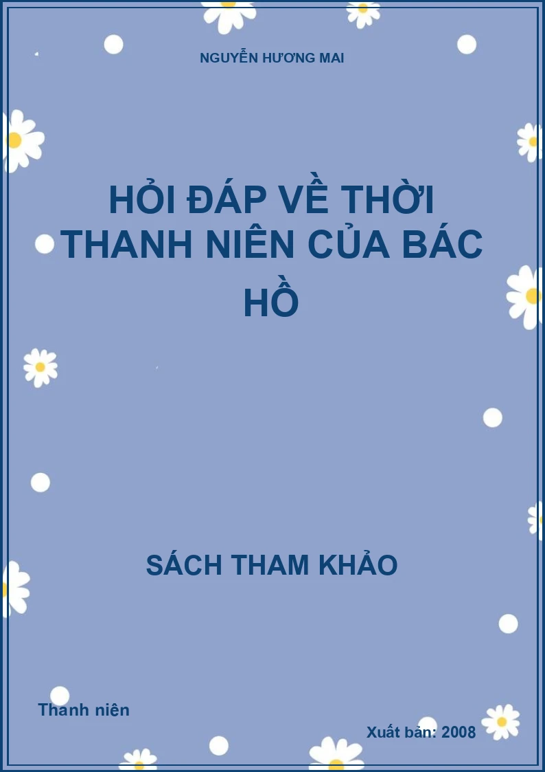 Hỏi đáp về thời thanh niên của Bác Hồ