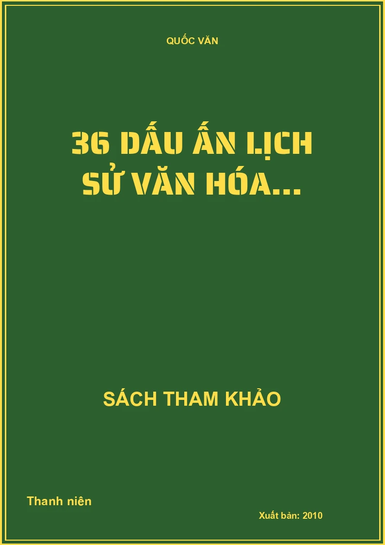 36 dấu ấn lịch sử văn hóa…