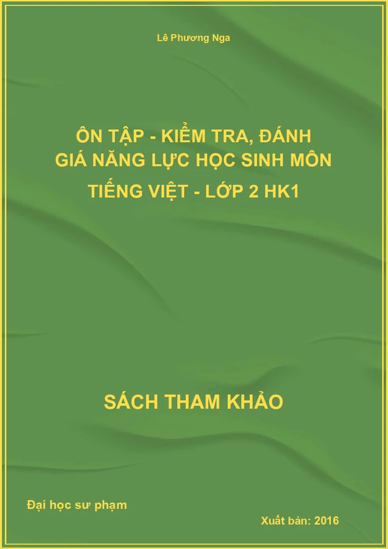 Ôn tập - Kiểm tra, đánh giá năng lực học sinh môn tiếng việt - Lớp 2 HK1