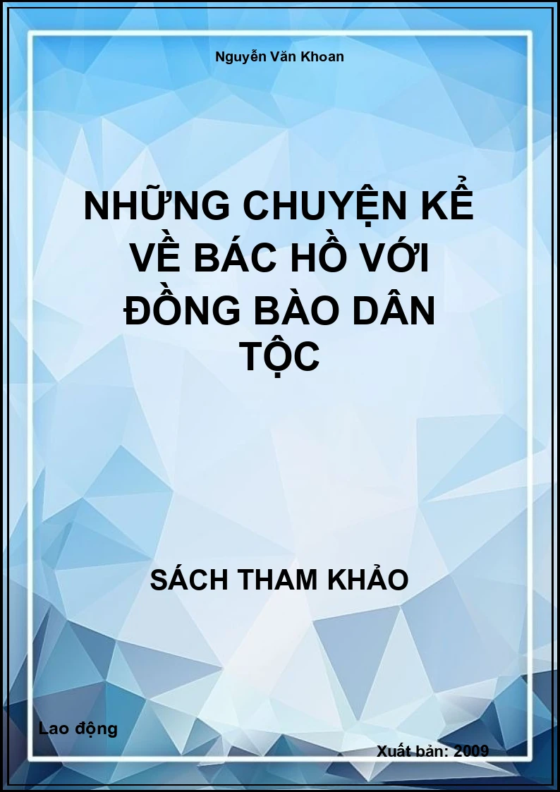Những chuyện kể về bác Hồ với đồng bào dân tộc