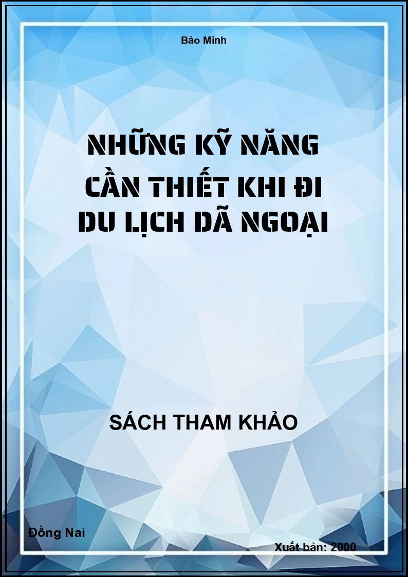 Những kỹ năng cần thiết khi đi du lịch dã ngoại