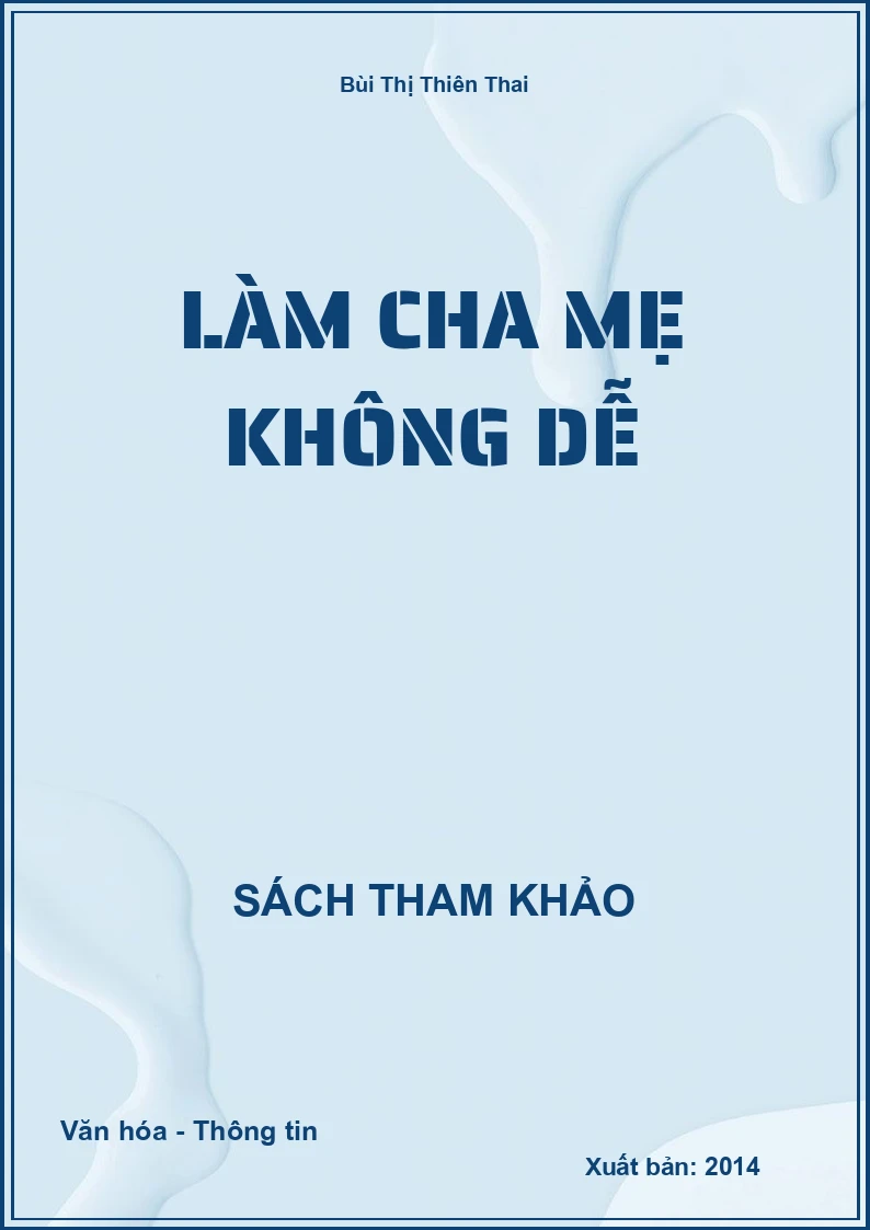 Làm cha mẹ không dễ