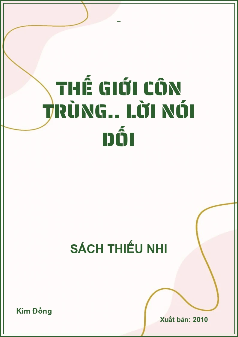 Thế giới côn trùng..Lời nói dối