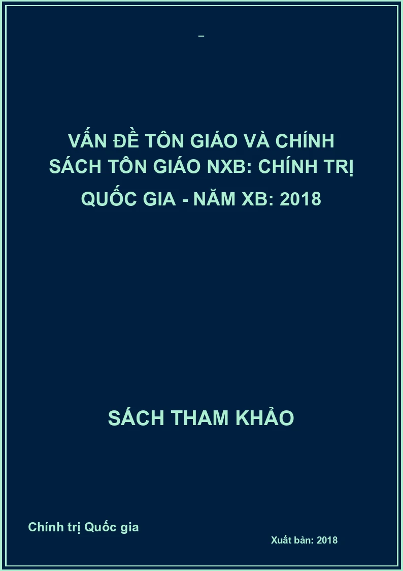 Vấn đề tôn giáo và chính sách tôn giáo NXB: Chính trị Quốc gia - Năm XB: 2018