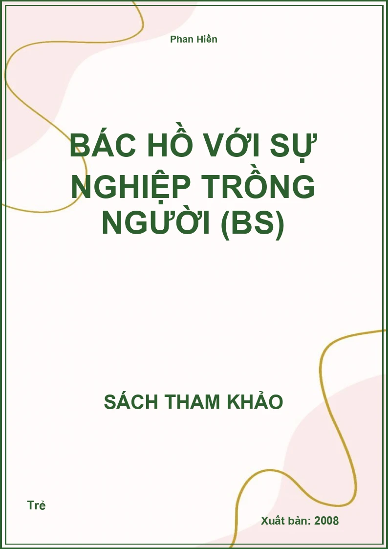 Bác Hồ với sự nghiệp trồng người (BS)