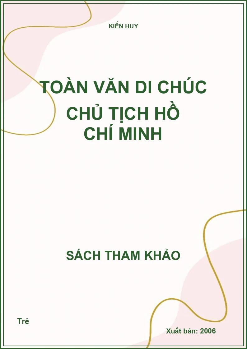 Toàn văn di chúc chủ tịch Hồ Chí Minh