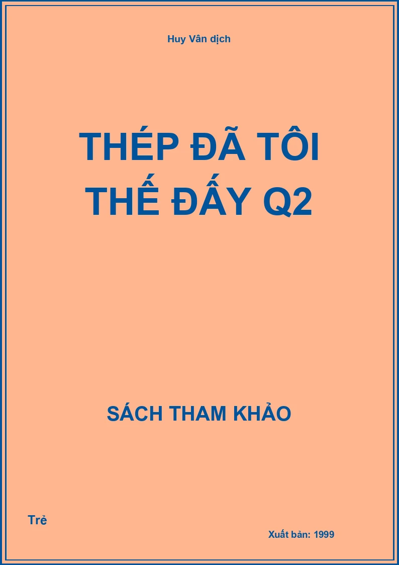 Thép đã tôi thế đấy Q2