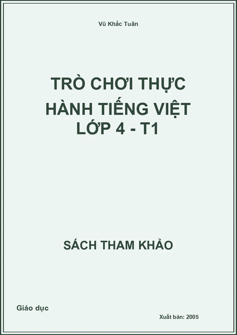 Trò chơi thực hành tiếng việt Lớp 4 - T1
