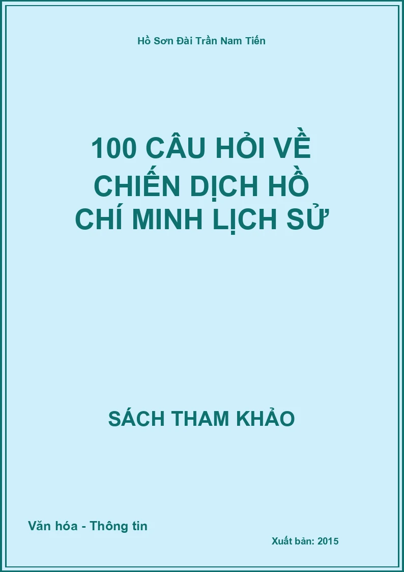 100 câu hỏi về chiến dịch Hồ Chí Minh lịch sử