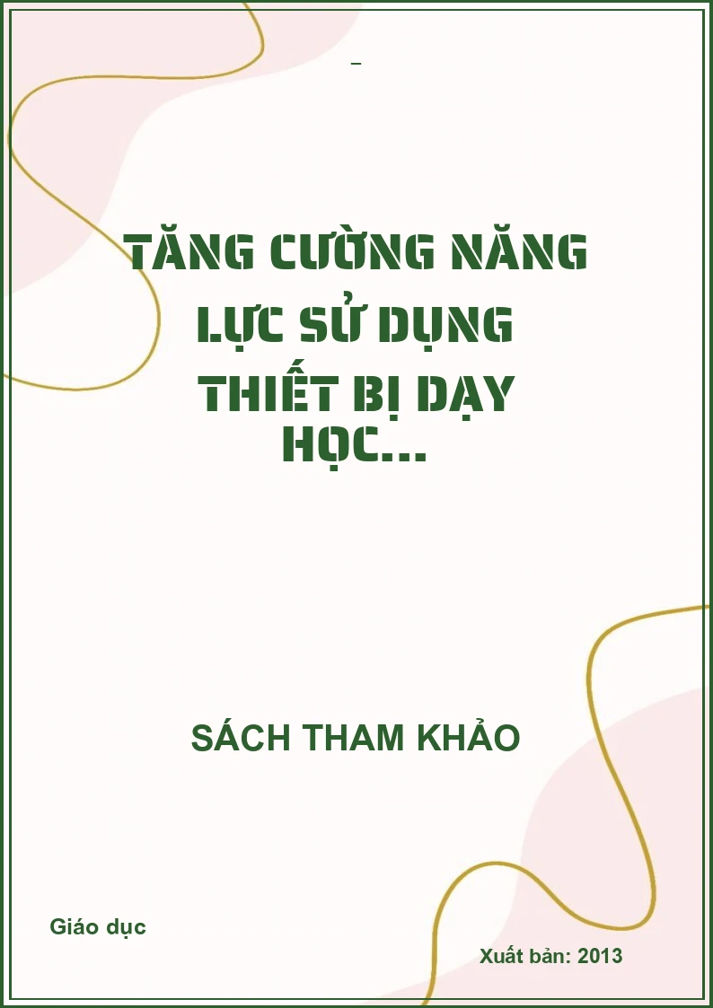 Tăng cường năng lực sử dụng thiết bị dạy học...