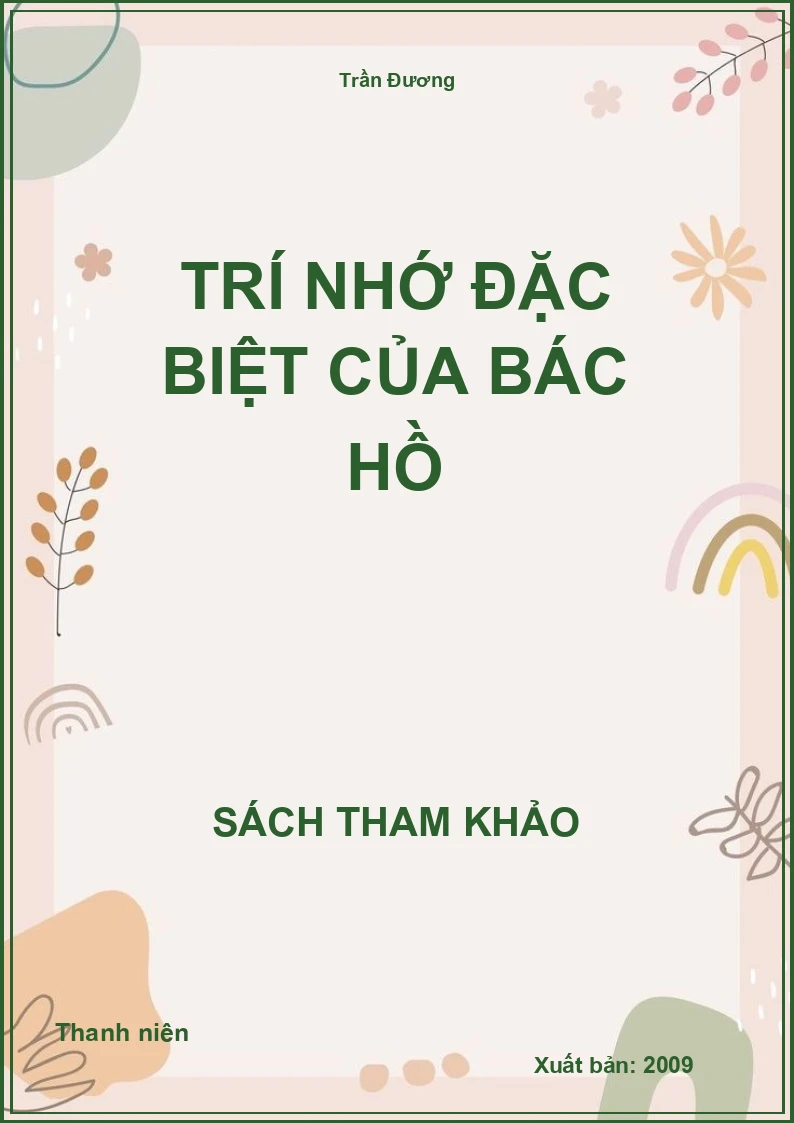 Trí nhớ đặc biệt của Bác Hồ