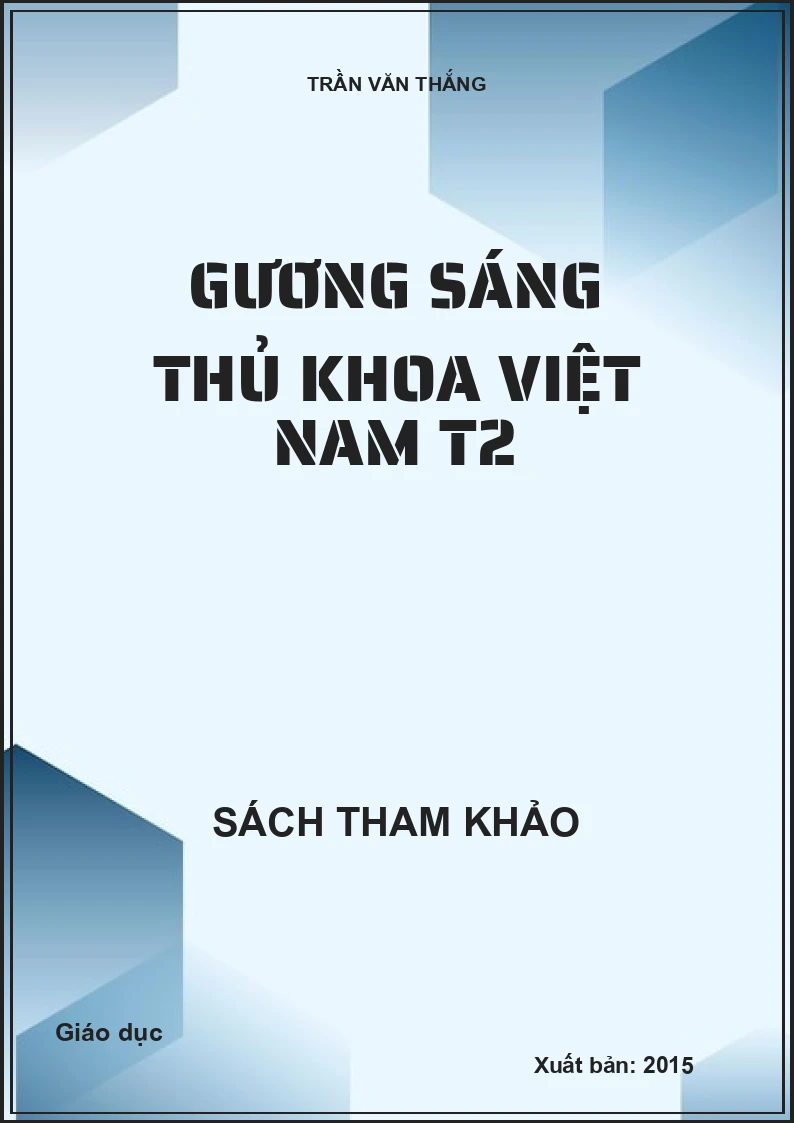 Gương sáng thủ khoa Việt Nam T2