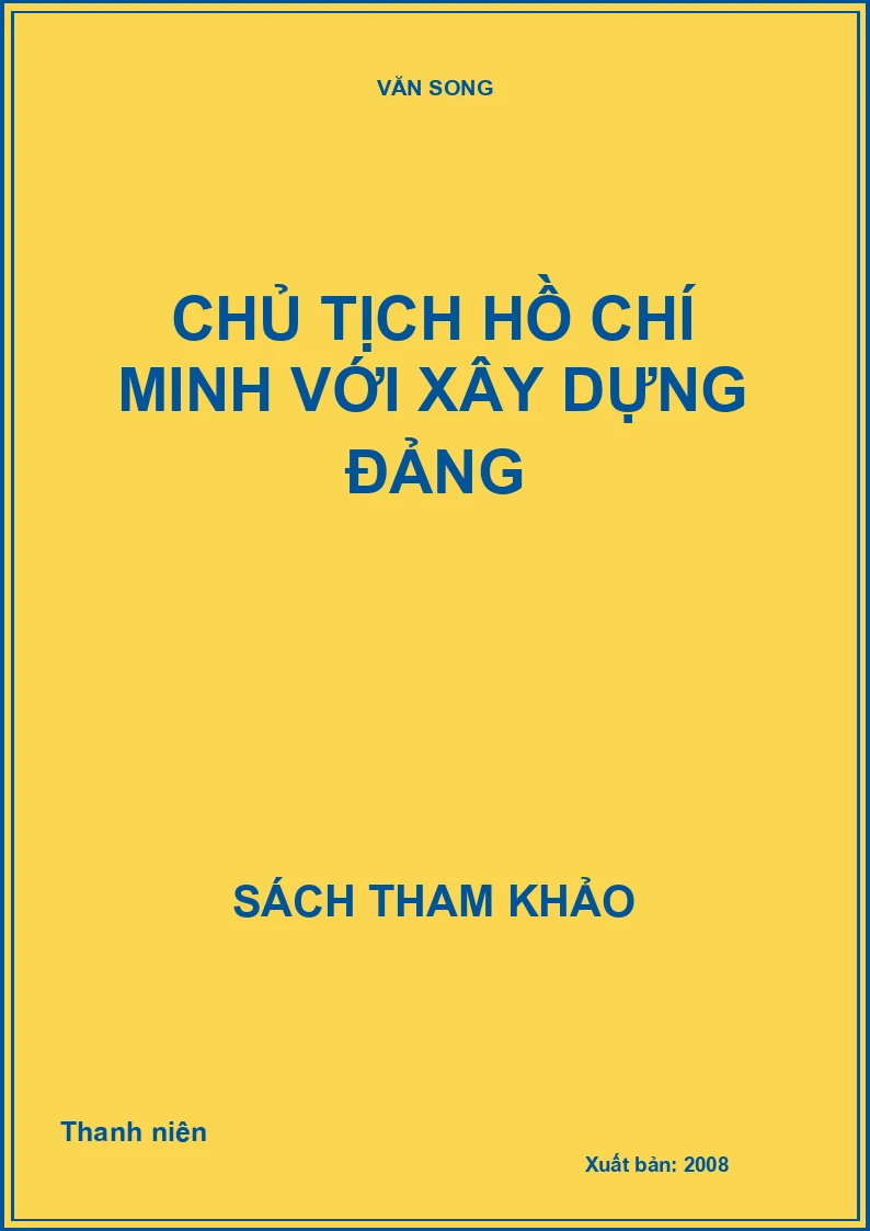 Chủ tịch Hồ Chí Minh với xây dựng Đảng