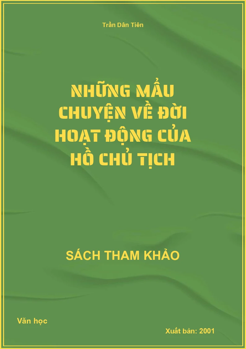 Những mẩu chuyện về đời hoạt động của Hồ Chủ Tịch