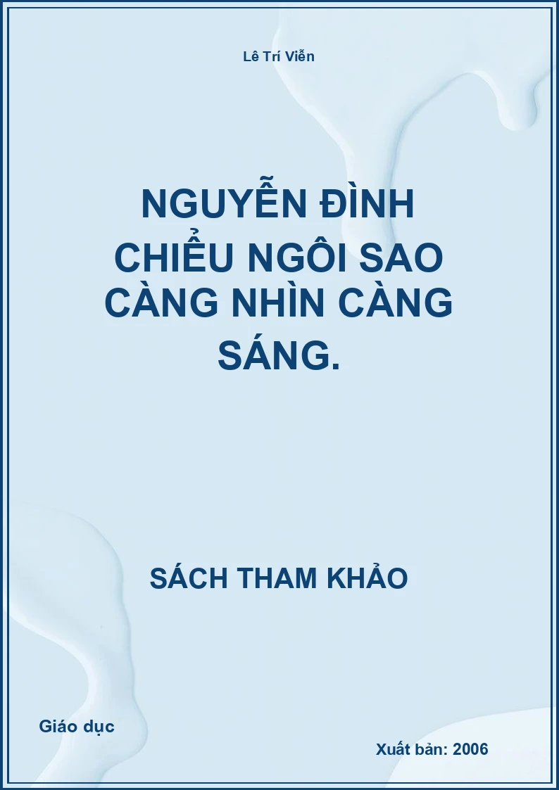 Nguyễn Đình Chiểu ngôi sao càng nhìn càng sáng.