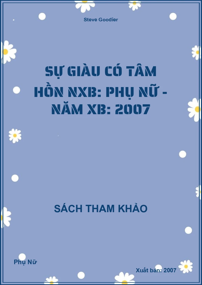 Sự giàu có tâm hồn NXB: Phụ Nữ - Năm XB: 2007