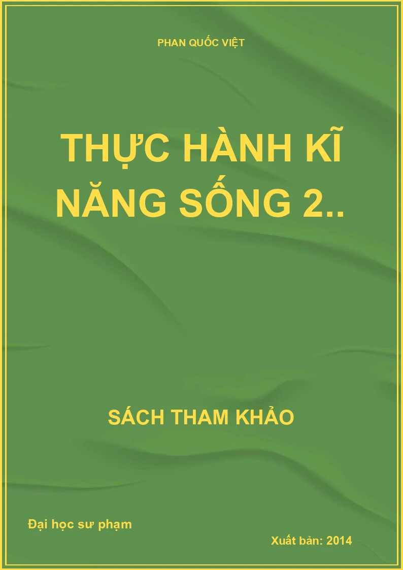 Thực hành kĩ năng sống 2.. (NXB ĐHSP 2014)