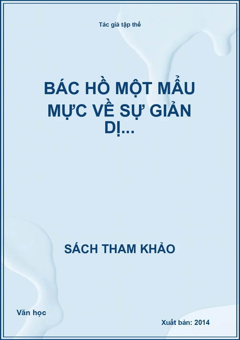 Bác Hồ một mẩu mực về sự giản dị...