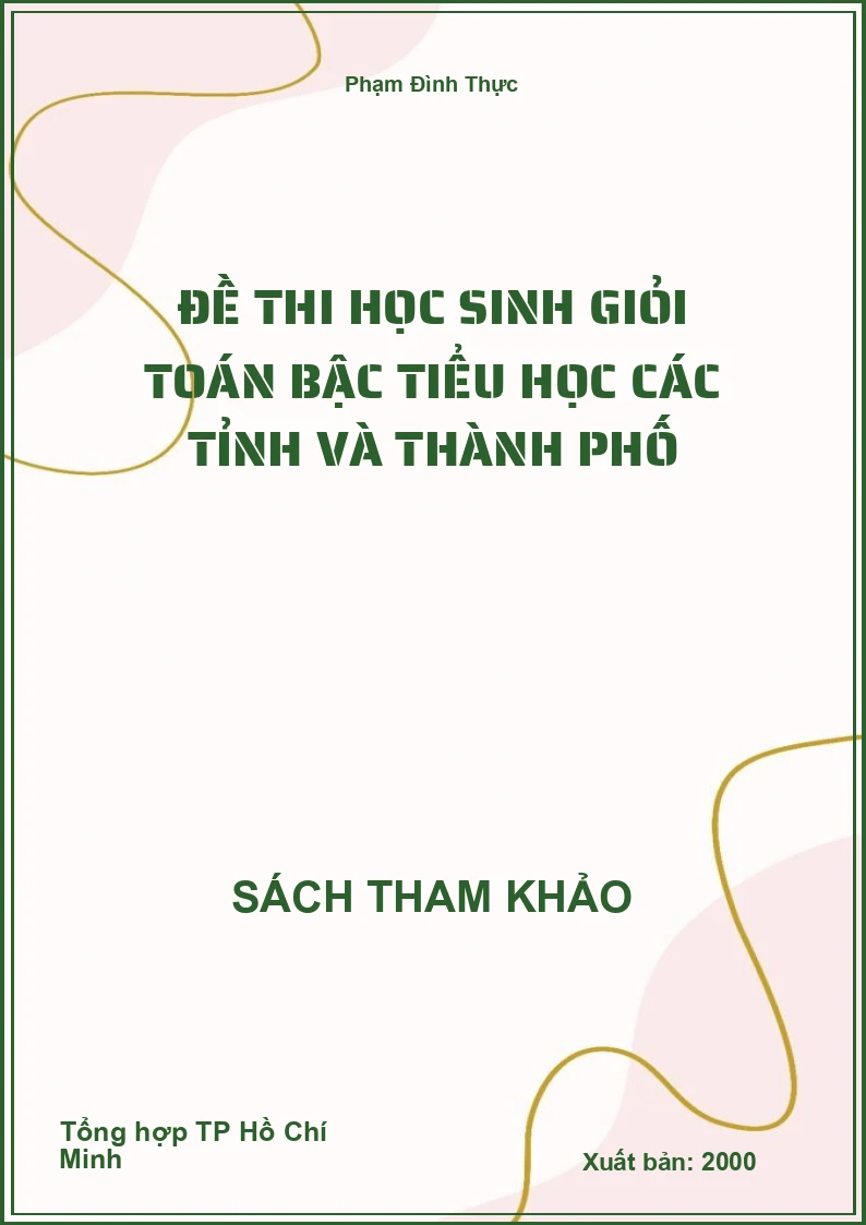 Đề thi học sinh giỏi toán bậc tiểu học các Tỉnh và Thành Phố