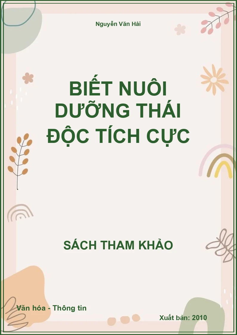 Biết nuôi dưỡng thái độc tích cực