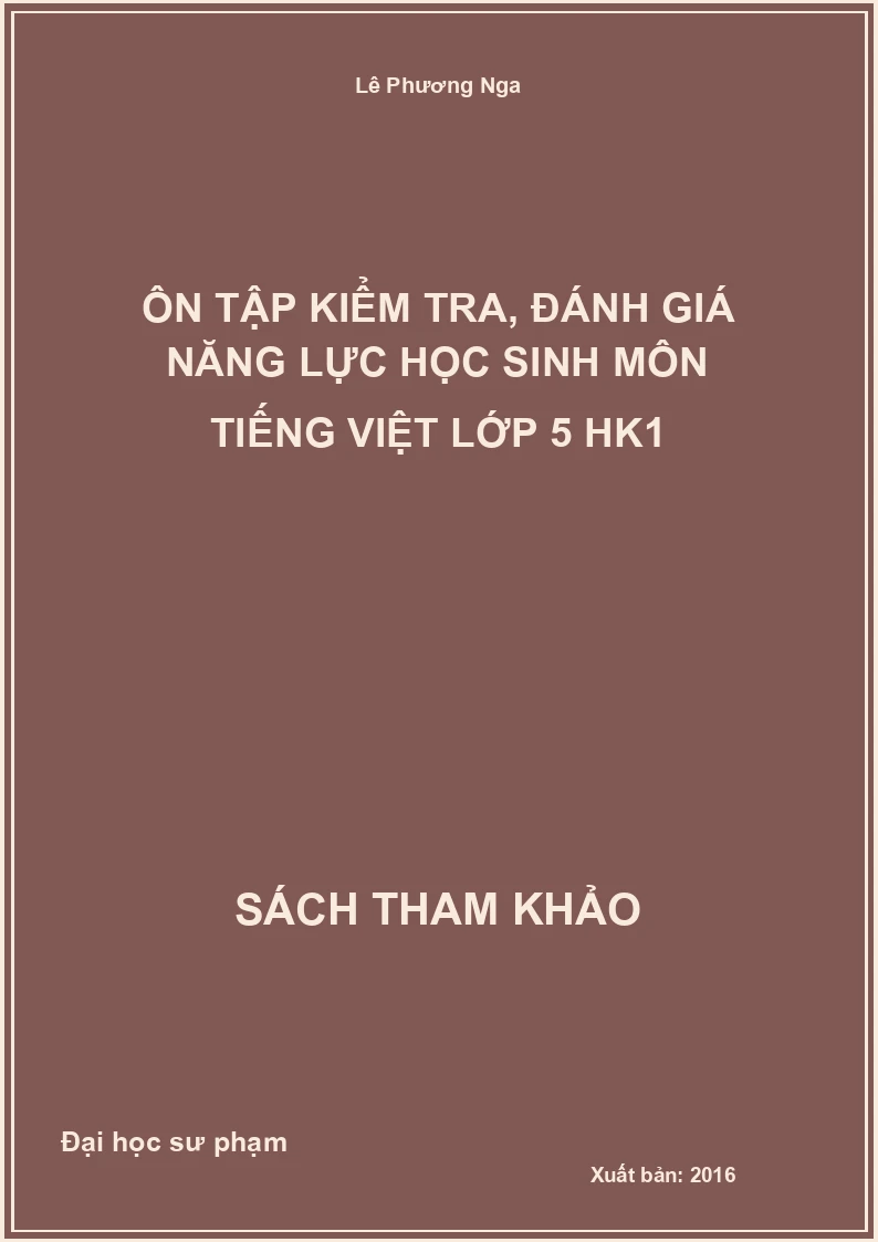 Ôn tập kiểm tra, đánh giá năng lực học sinh môn tiếng việt Lớp 5 HK1