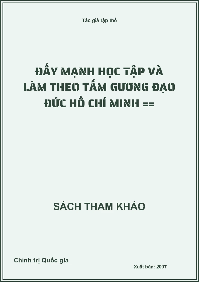 Đẩy mạnh học tập và làm theo tấm gương đạo đức Hồ Chí Minh ==