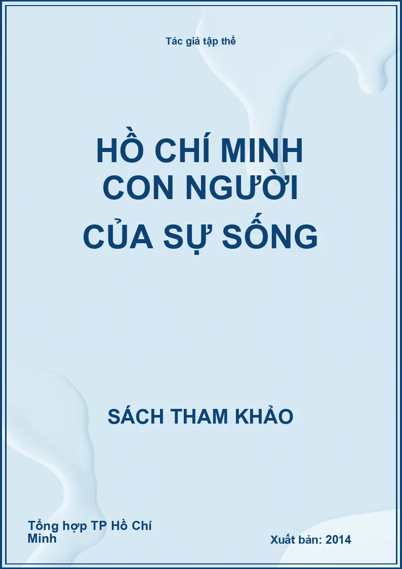 Hồ Chí Minh con người của sự sống