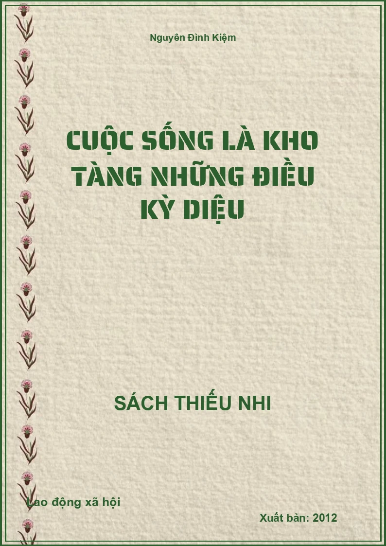 Cuộc sống là kho tàng những điều kỳ diệu