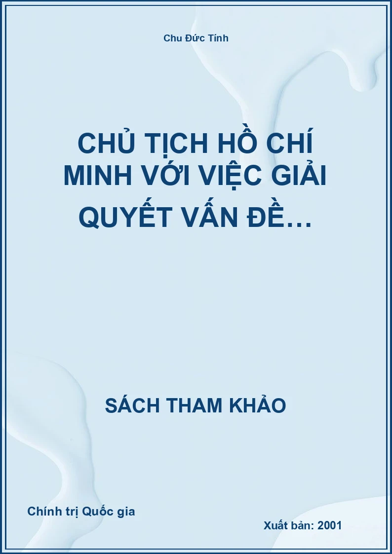 Chủ tịch Hồ Chí Minh với việc giải quyết vấn đề…
