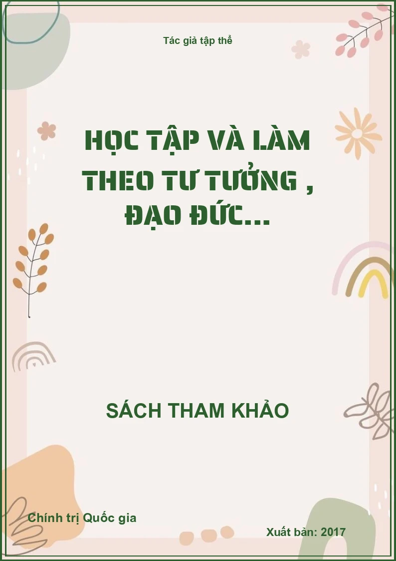 Học tập và làm theo tư tưởng , đạo đức...