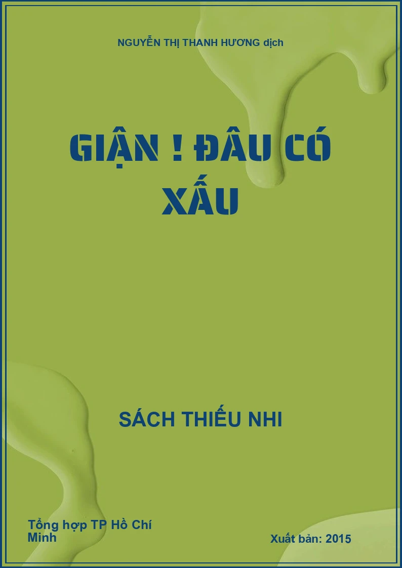 Giận ! Đâu có xấu