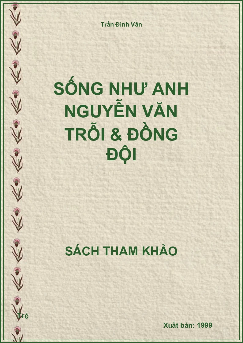 Sống như anh Nguyễn Văn Trỗi & đồng đội