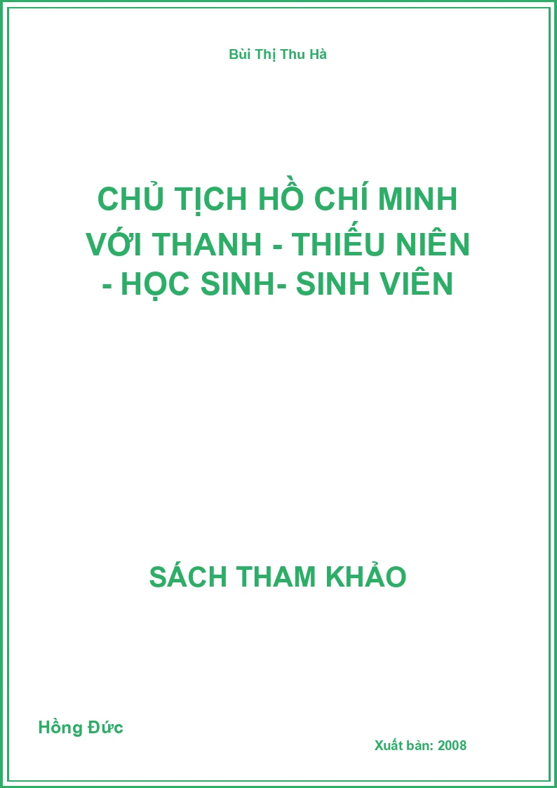 Chủ tịch Hồ Chí Minh với thanh - thiếu niên - học sinh- sinh viên