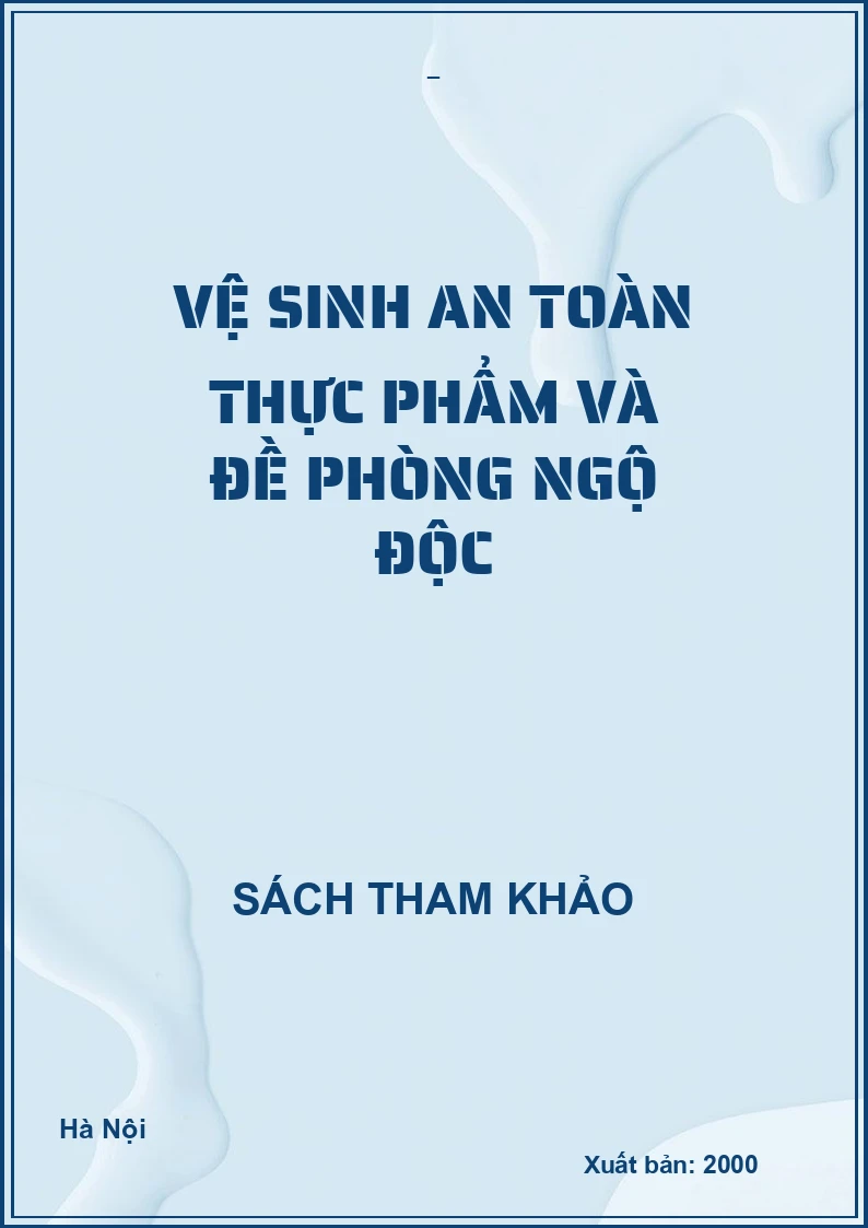 Vệ sinh an toàn thực phẩm và đề phòng ngộ độc