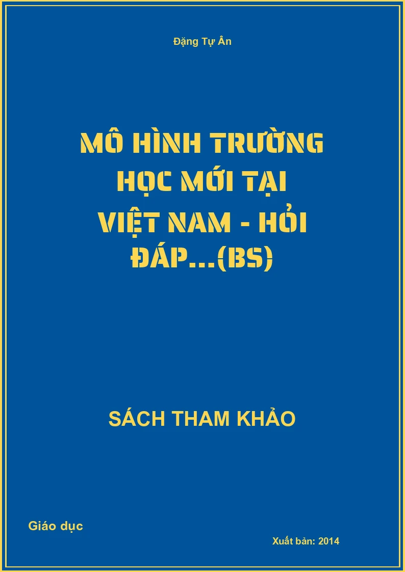 Mô hình trường học mới tại Việt Nam - Hỏi đáp…(BS)