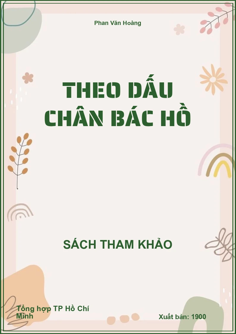 Theo dấu chân Bác Hồ