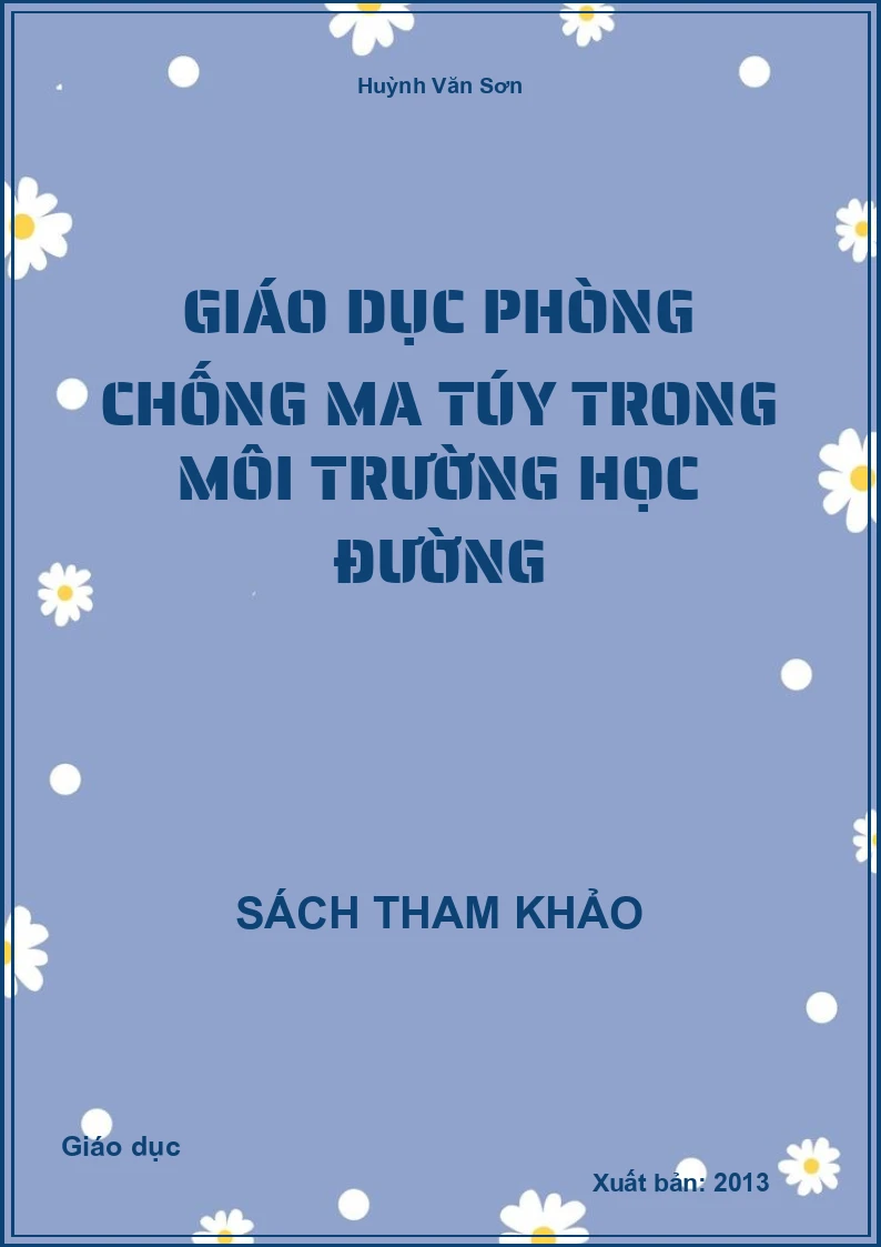 Giáo dục phòng chống ma túy trong môi trường học đường