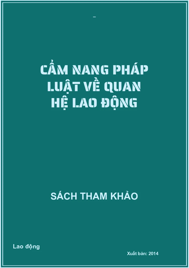 Cẩm nang pháp luật về quan hệ lao động